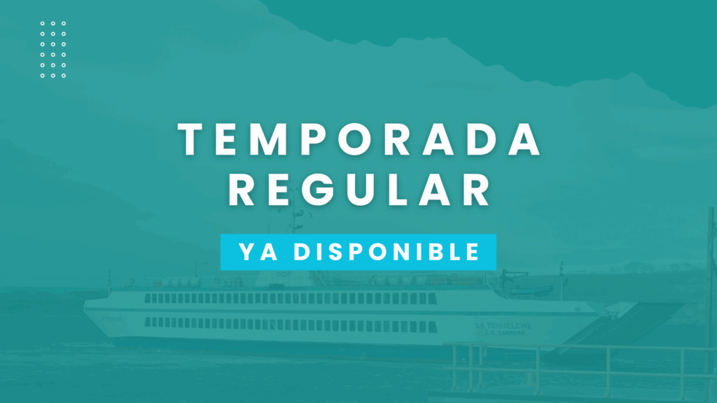 Reservas Temporada Regular 2025 | Chile Chico | Puerto Ibáñez