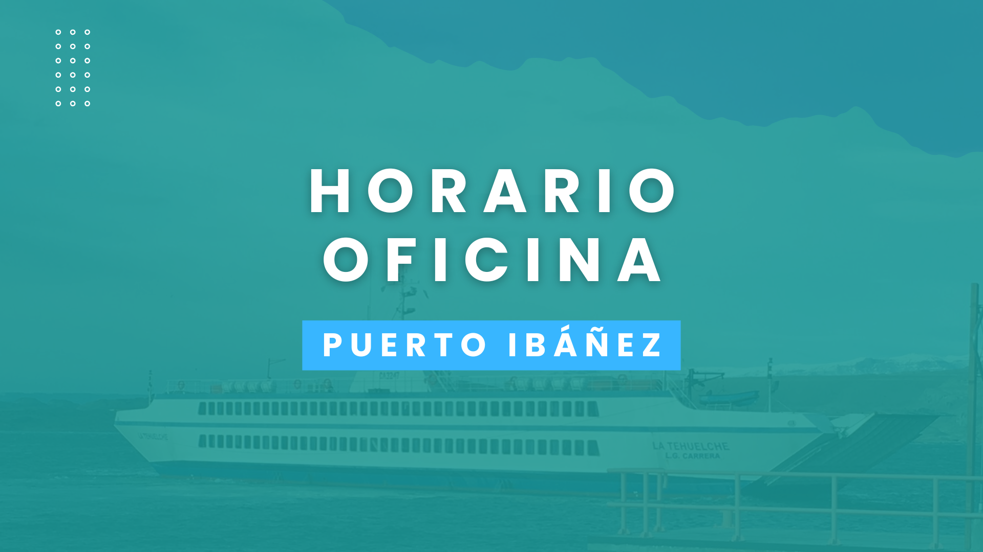 Oficina de Puerto Ibáñez – Horario Temporada Baja 2025